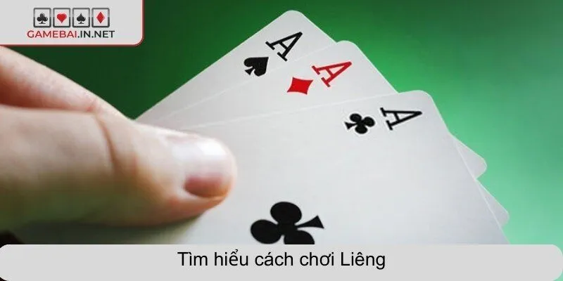 Tìm hiểu cách chơi Liêng